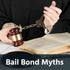 5 Myths About Bail Bonds You Need to Know